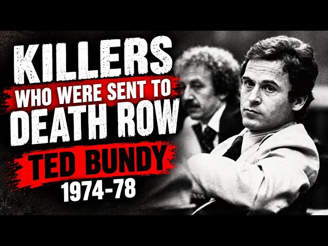 Killers who were sent to death row: Ted Bundy 1974-78