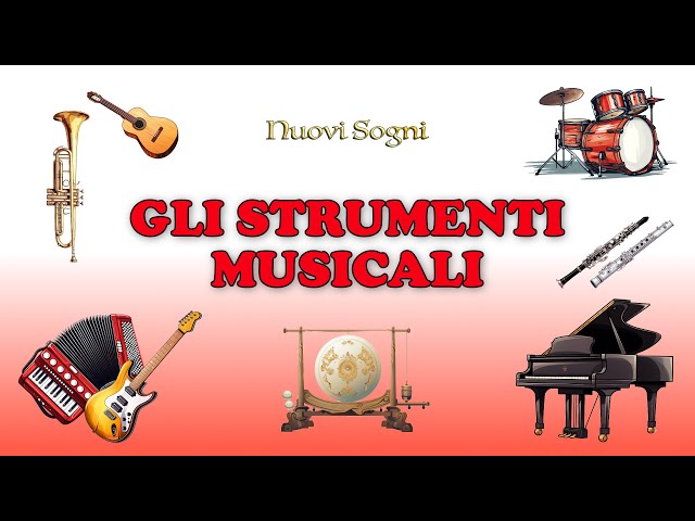 GLI STRUMENTI MUSICALI - Impariamo il nome e il suono degli strumenti musicali