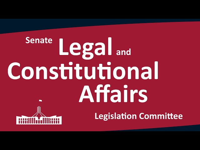 Senate Legal and Constitutional Affairs Legislation Committee | 03/06/2026
