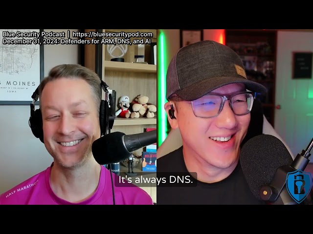 Blue Security Podcast - 2024-12-31 - Defenders for ARM, DNS, and AI