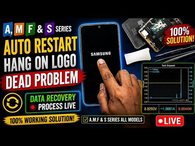 SAMSUNG A, F, M & SERIES Auto Restart, Hang On Logo, Dead Problem Live Solution + Live Data Recover