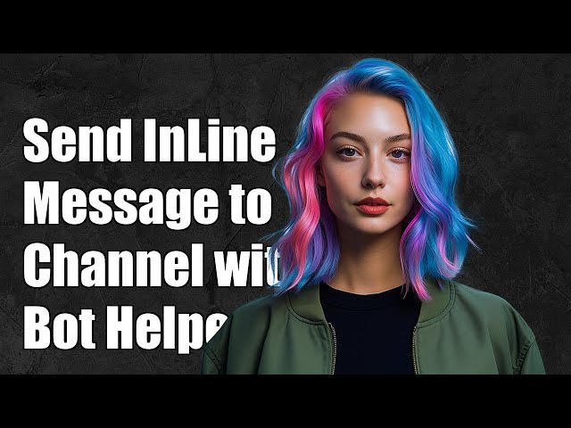 Send InLine message to channel with bot