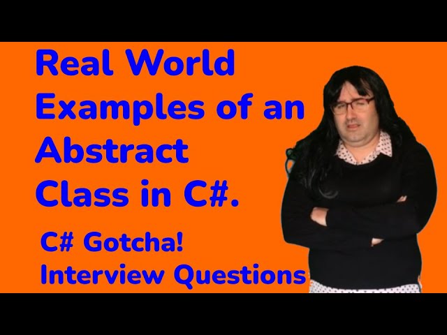 Real World Examples of an Abstract Class in C#