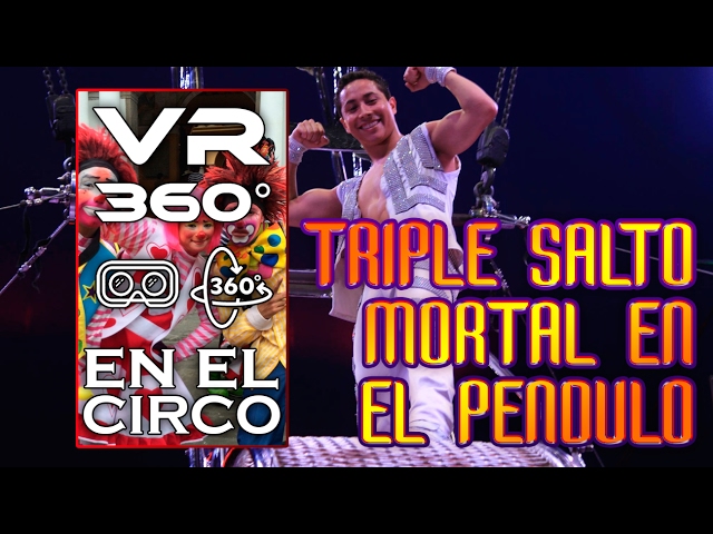 VR 360° Salto Triple en el Pendulo Acesino, Circo Hrs. Gasca