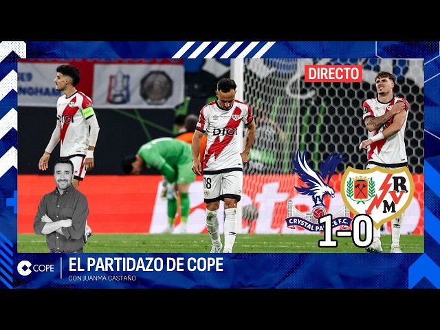🔴 EL RAYO SE QUEDA A LAS PUERTAS DEL SUEÑO EUROPEO I El Partidazo de COPE, con Juanma Castaño