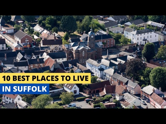 10 Best Places to Live In Suffolk