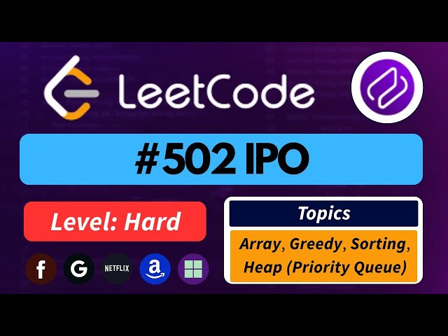 LeetCode 502 | IPO Problem | Max Profit Using Greedy + Max Heap