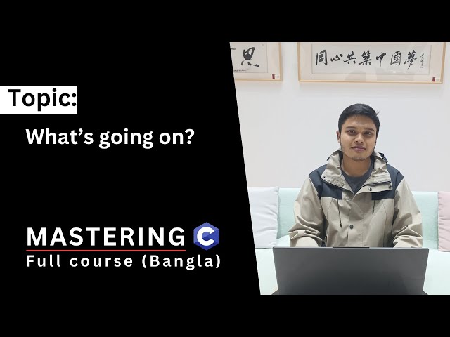 C Programming Full Course #1: What's going on?