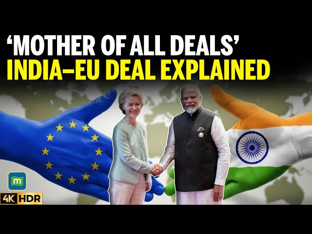 Mother of All Deals? Why the India–EU Trade Pact Changes Everything! | 4K | N18G