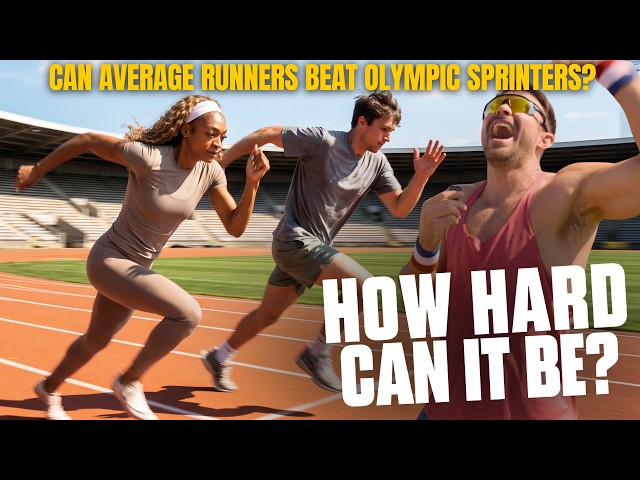 How Hard Can It Be To Beat A Female Olympic Sprinter? - How Hard Can It Be?