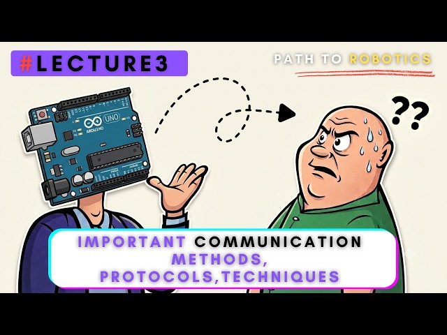 # Lecture3 : Communication Protocols, Methods, Techniques in Robotics Explained || Path To Robotics