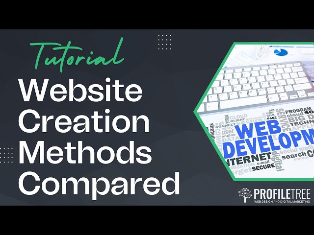 Website Creation Methods Compared: Choosing the Right Approach | Web Development Tips