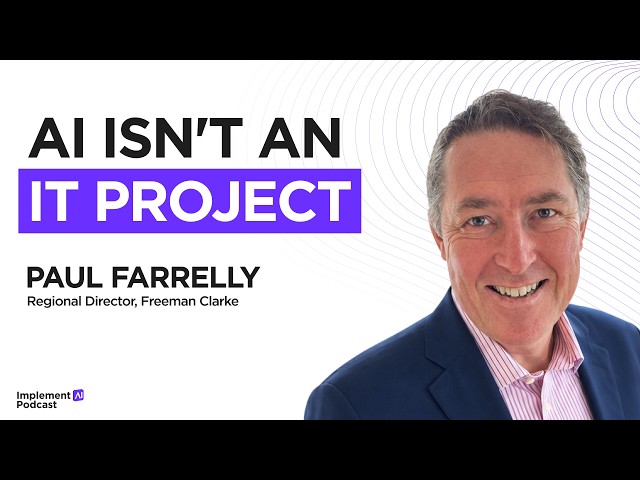 Implement AI Podcast #88 - Build or Buy? The AI Decisions Every Business Must Make w/ Paul Farrelly