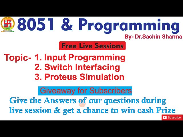 Live: 8051 (Embedded C: Input Prog, Switch Interfacing & Proteus) (06)