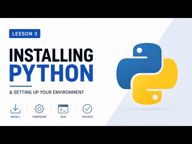 How to Install Python & Set Up Your Environment | Python Course for Beginners — Lesson 3
