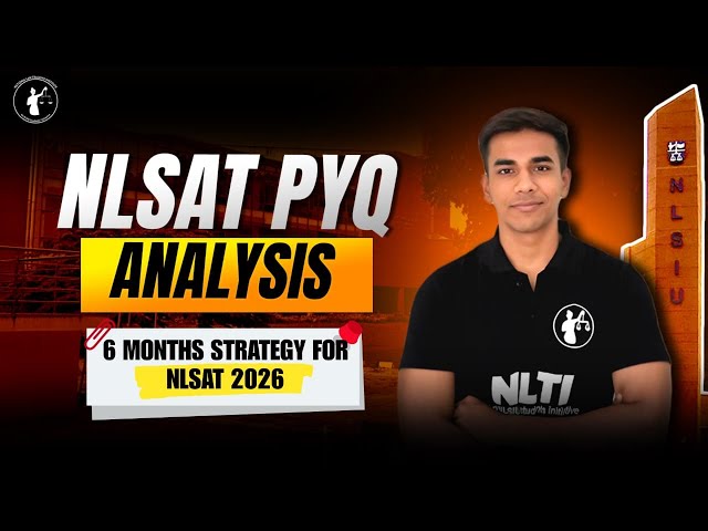 NLSAT PYQ Analysis II Key Takeaways for NLSAT 2026 II 6-Months Strategy for NLSAT 2026.