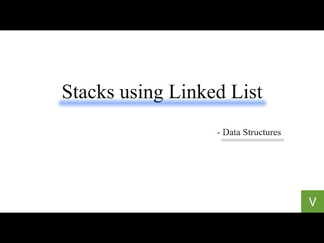 Unit 3 | Lec 2 | Stacks using Linked List | Data Structures | C Programming