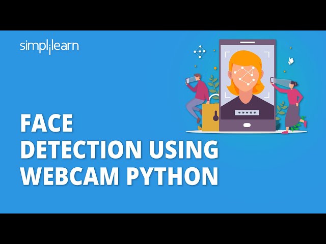 Face Detection Using Webcam Python | Face Recognition in Python Using OpenCV | Simplilearn