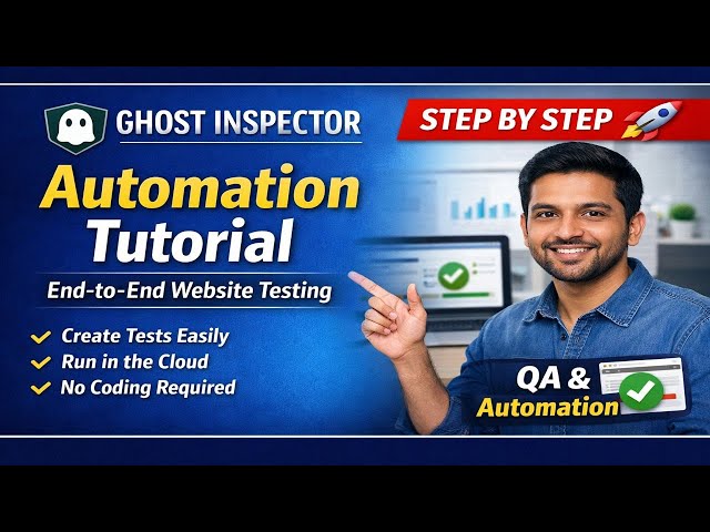 Ghost Inspector Automation Tutorial | End-to-End Website Testing for QA