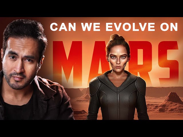 How Will Humans Evolve on Mars?