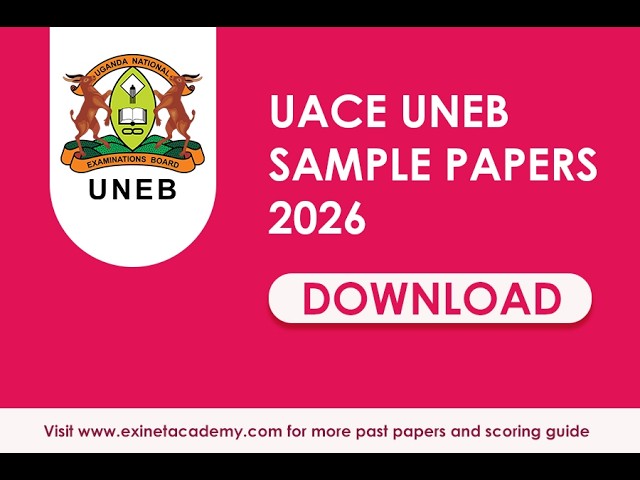 How to Download ALL 2026 UACE UNEB Sample Papers FREE (Step-by-Step) | Exinet Academy