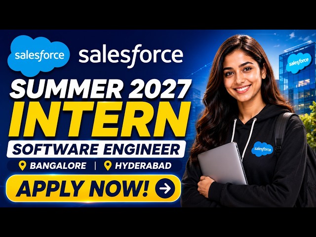 🚀 Salesforce Summer 2027 Software Engineering Internship | Class of 2028 | Bangalore & Hyderabad