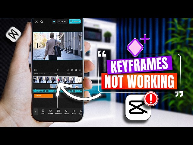 CapCut Keyframes Not Working on iPhone? Here's the Fix!