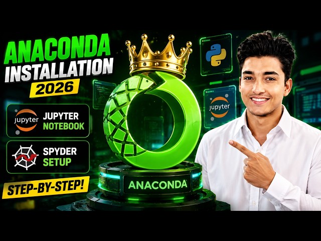 Anaconda Installation Tutorial 2026 | Jupyter Notebook & Spyder Setup