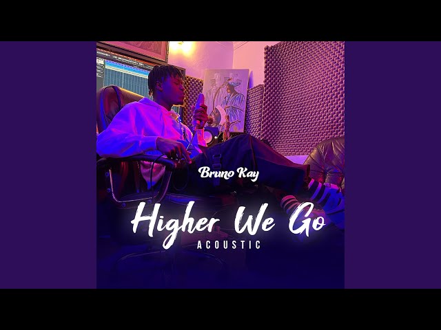 Higher We Go (Acoustic)