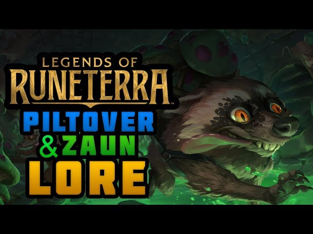 Lore of Legends of Runeterra: PILTOVER & ZAUN
