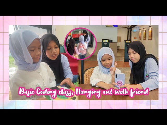 Basic Coding class, Hanging out with friend | 4 JULAI 2026