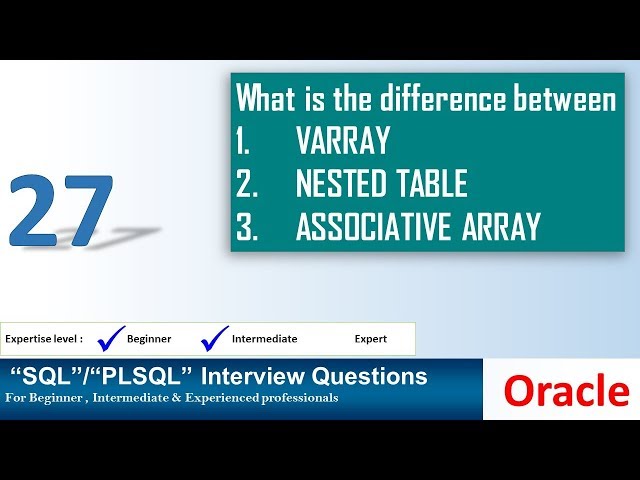 Oracle PL SQL interview question difference between VARRAY NESTED TABLE ASSOCIATIVE ARRAY