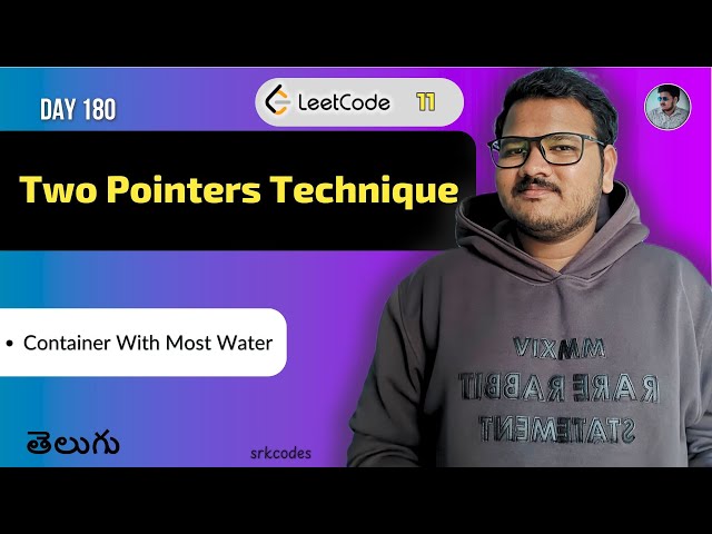 Leetcode 11: Container With Most Water in Telugu | Bruteforce, Two Pointers | Python DSA | srkcodes