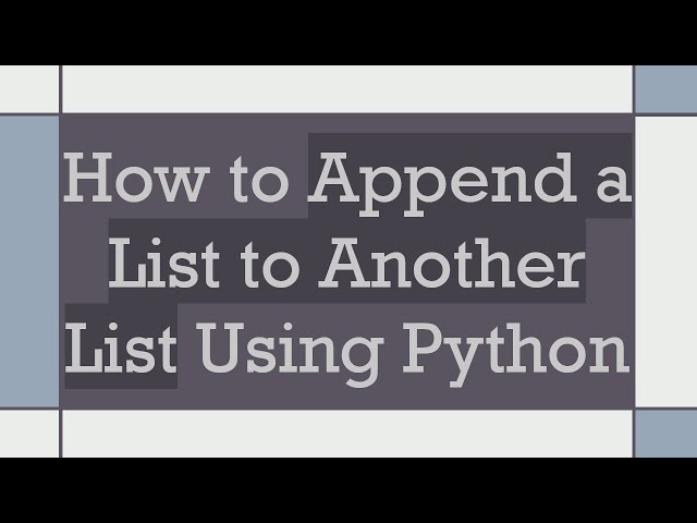 How to Append a List to Another List Using Python
