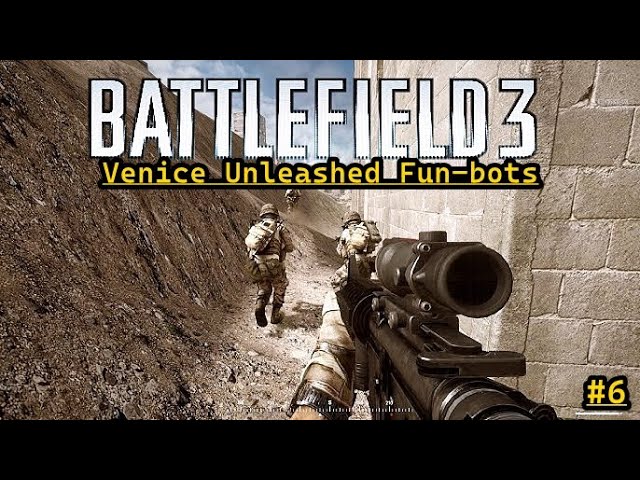 ➤Battlefield 3: Multiplayer - Venice Unleashed - Fun-bots #6