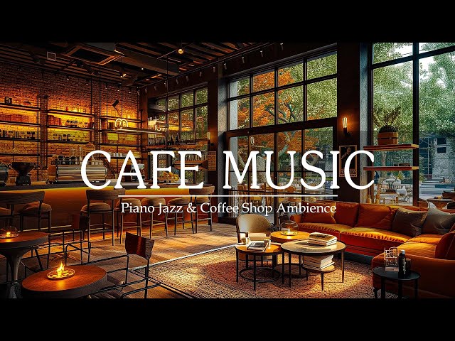 Soft Jazz Music to Work, Study, Relax ☕ Cozy Coffee Shop Ambience ~ Relaxing Jazz Instrumental Music