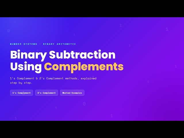 Binary Subtraction using Complements
