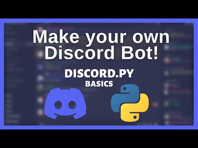 How to make a Discord Bot with Python in 2021! (Discord.py)