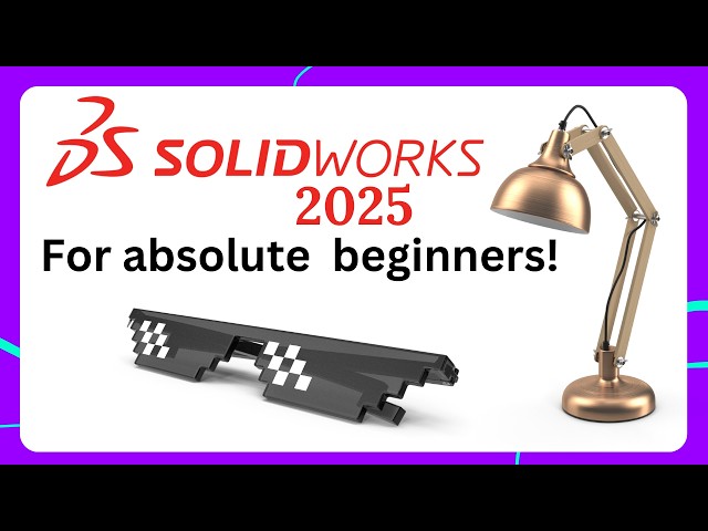 Start Learning SOLIDWORKS 2025 - for Complete Beginners