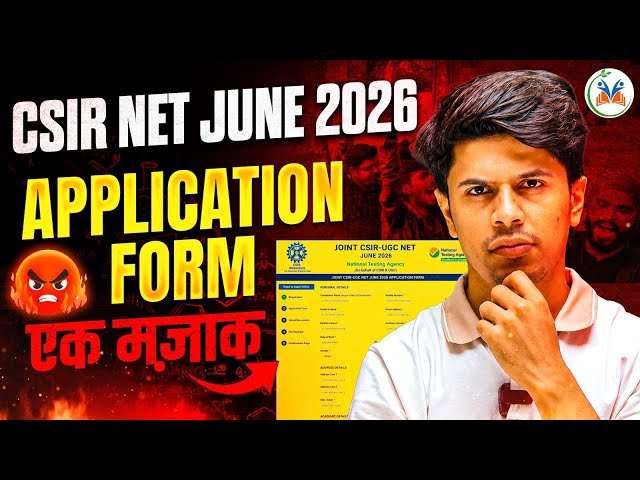 CSIR NET June 2026 Application Form Late: Is It A Joke Now? 😡 What Should You Do?