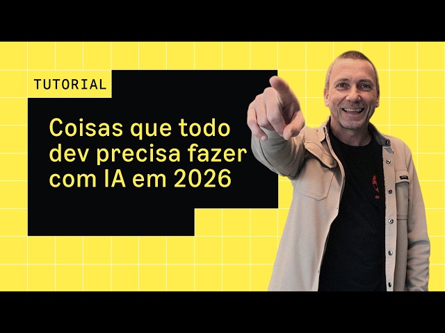 Coisas que todo dev precisa fazer com IA em 2026