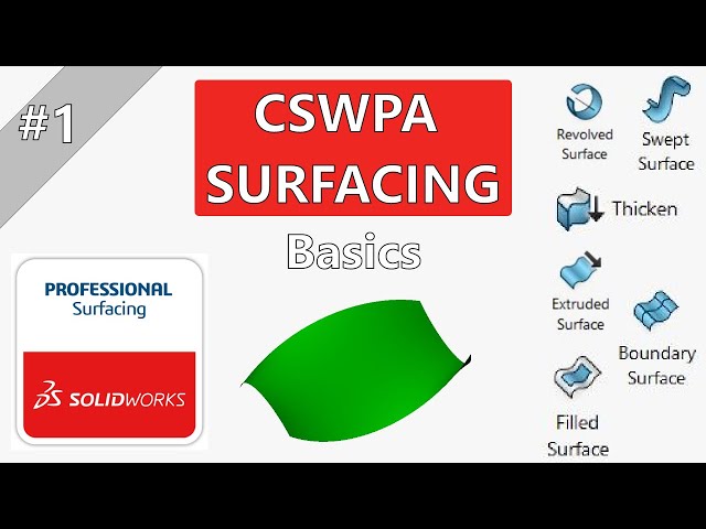 CSWPA Surfacing SOLIDWORKS TUTORIAL EP #1 |  Surfacing Series