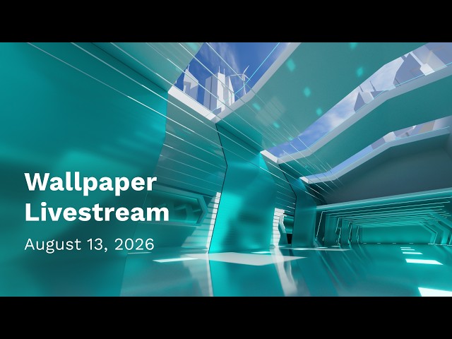 Wallpaper Livestream - August 13, 2026
