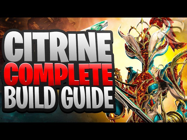 Warframe Citrine Prime Build Guide: She Nukes Every Room