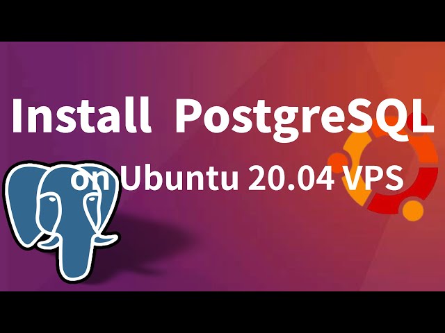 Quick and Easy Guide: Installing PostgreSQL on Ubuntu 20.04 LTS