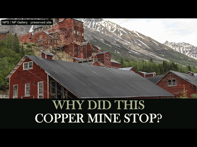 Kennecott: Why the Copper Mine Stopped