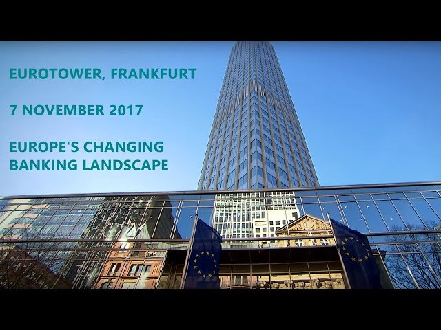 Europe’s changing banking landscape – ECB Forum on Banking Supervision – 7 November 2017