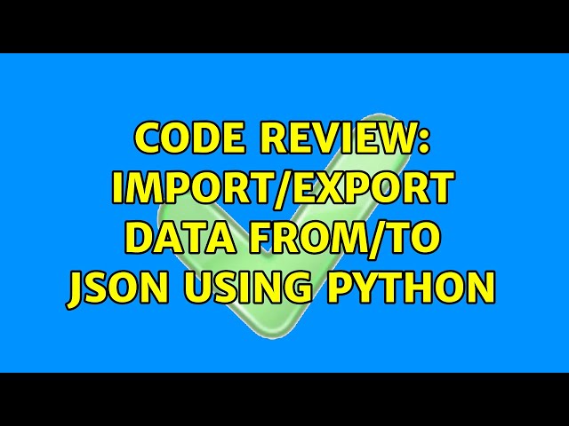 Code Review: Import/Export data from/to json using python