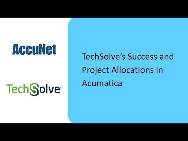 TechSolve's Success and Project Allocations in Acumatica