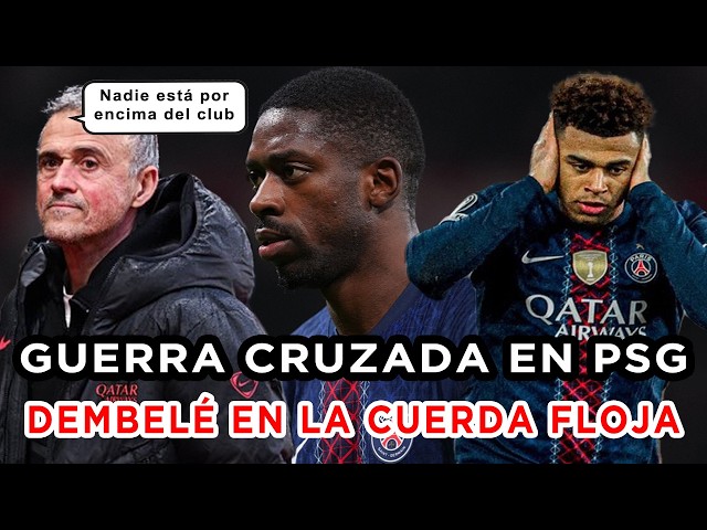 ¡LUIS ENRIQUE EXPLOTÓ! 💥DEMBÉLÉ, en la CUERDA FLOJA ⚠️